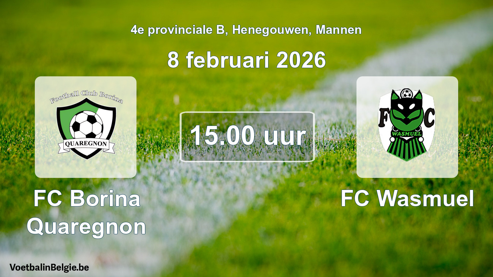 Scheduled match men football: FC Borina Quaregnon - FC Wasmuel (8 February 2026)