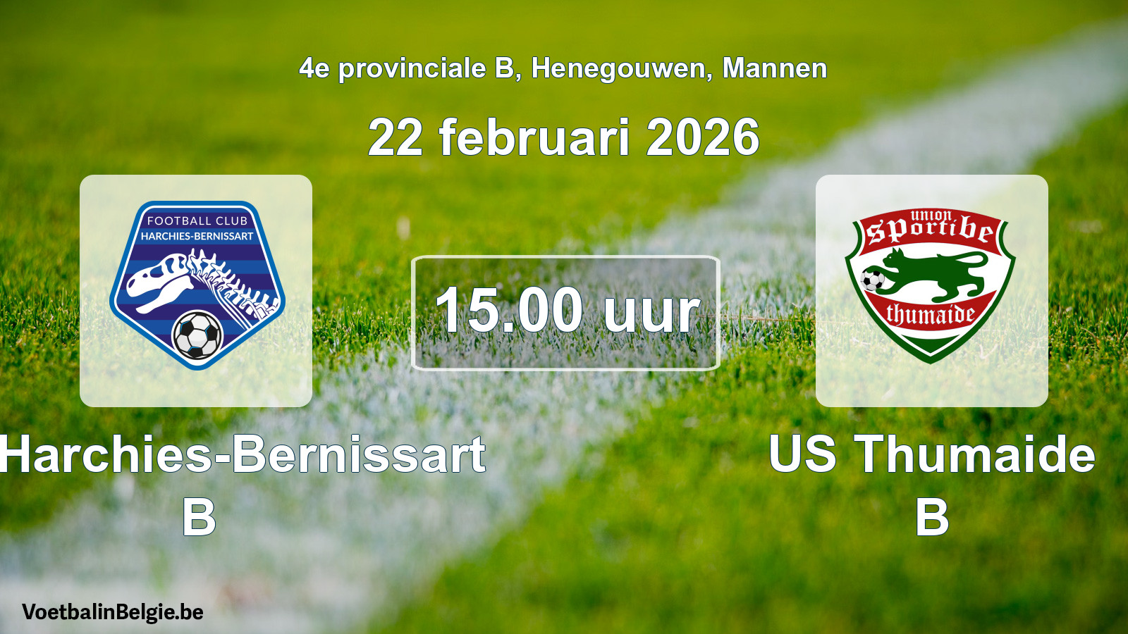 Scheduled match men football: FC Harchies-Bernissart B - US Thumaide B (22 February 2026)