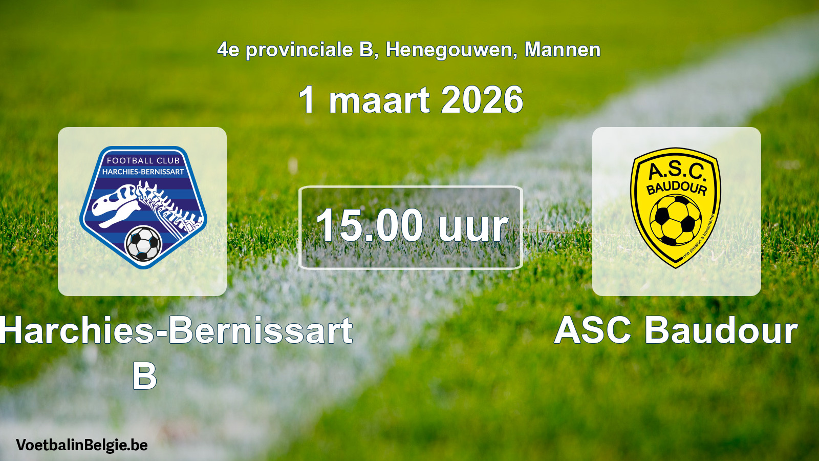 Scheduled match men football: FC Harchies-Bernissart B - ASC Baudour (1 March 2026)