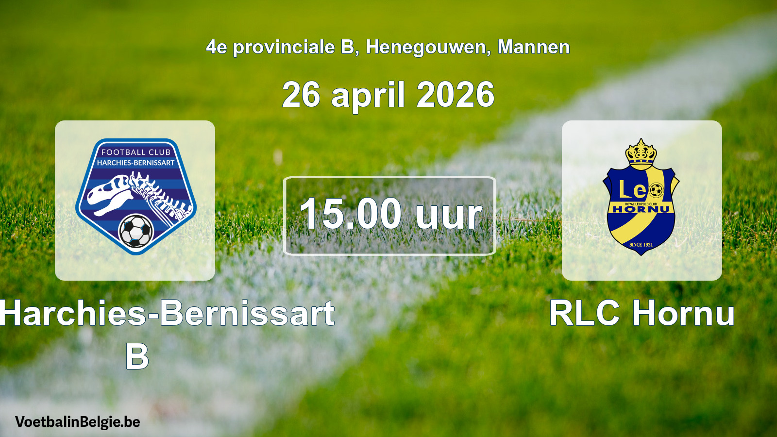 Scheduled match men football: FC Harchies-Bernissart B - RLC Hornu (26 April 2026)