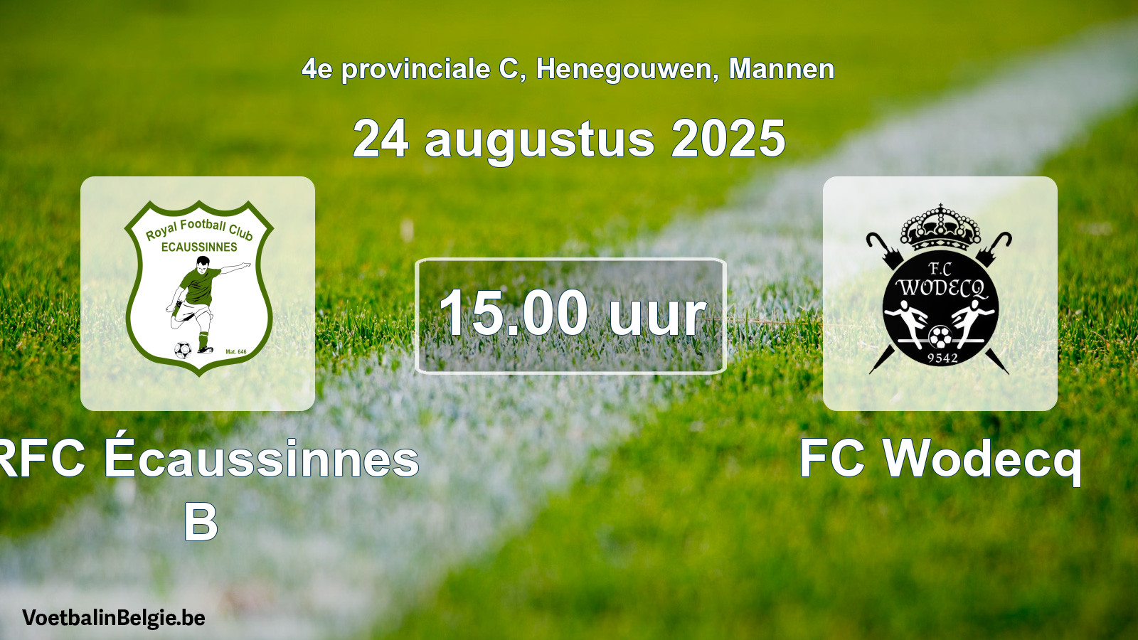 Scheduled match men football: RFC Écaussinnes B - FC Wodecq (24 August 2025)