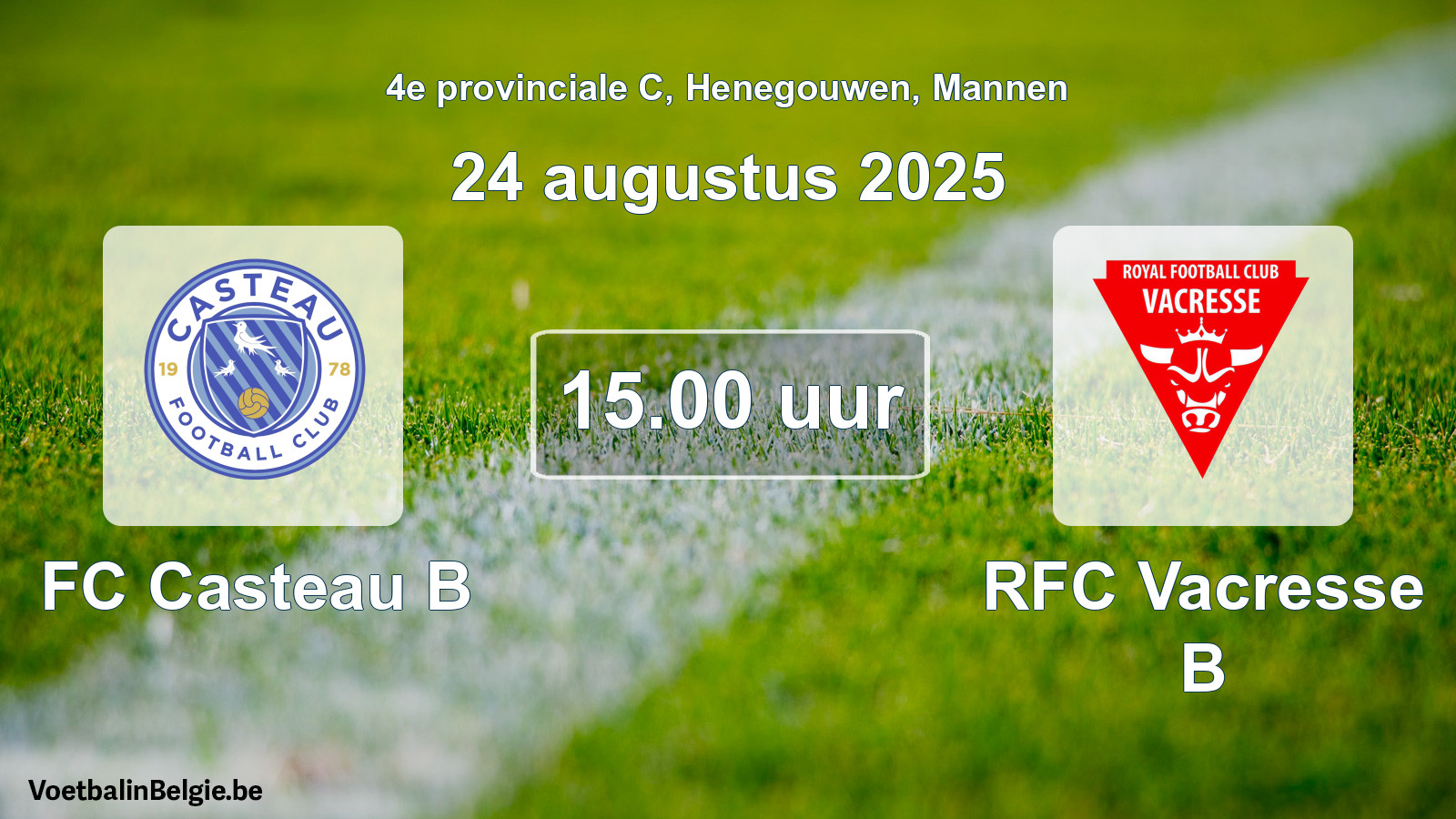Scheduled match men football: FC Casteau B - RFC Vacresse B (24 August 2025)