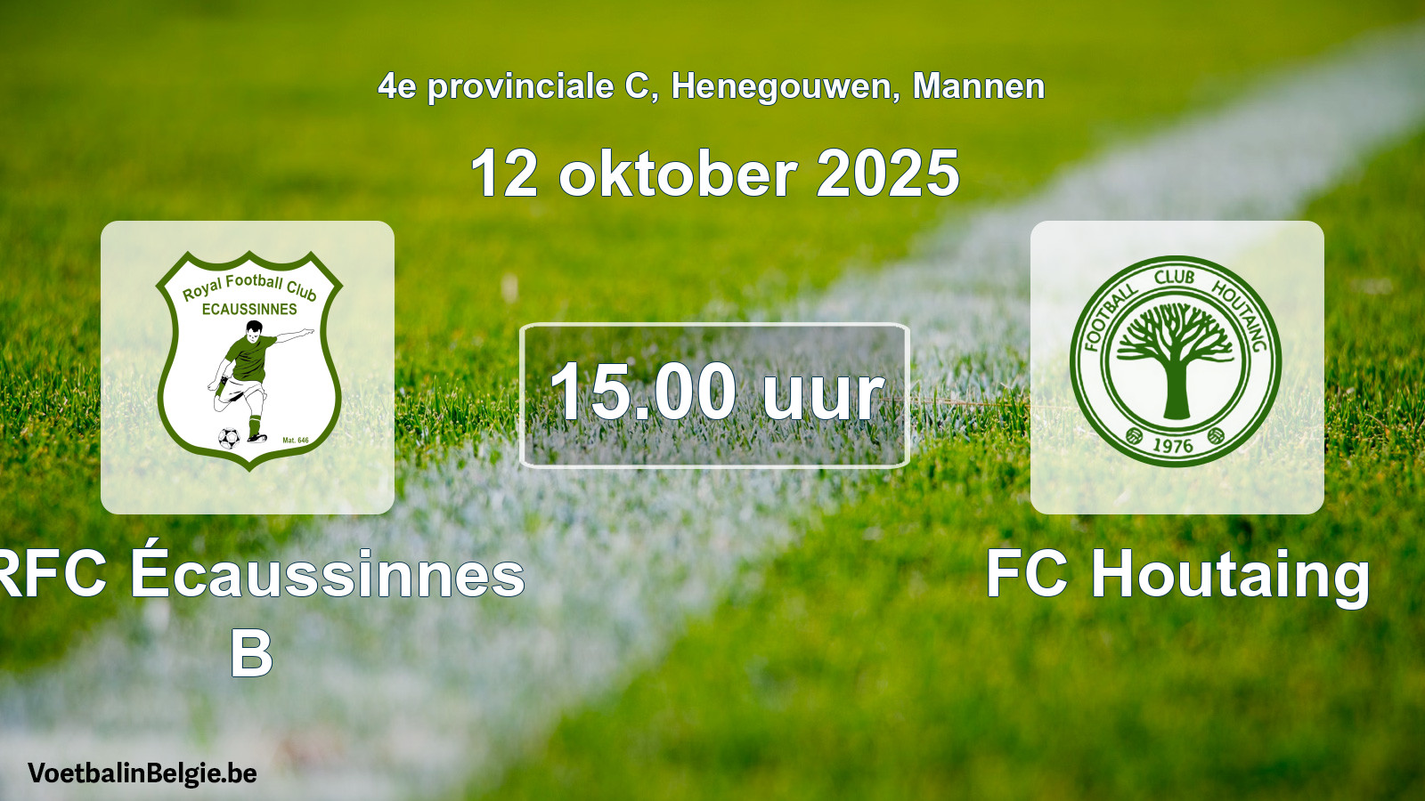 Scheduled match men football: RFC Écaussinnes B - FC Houtaing (12 October 2025)