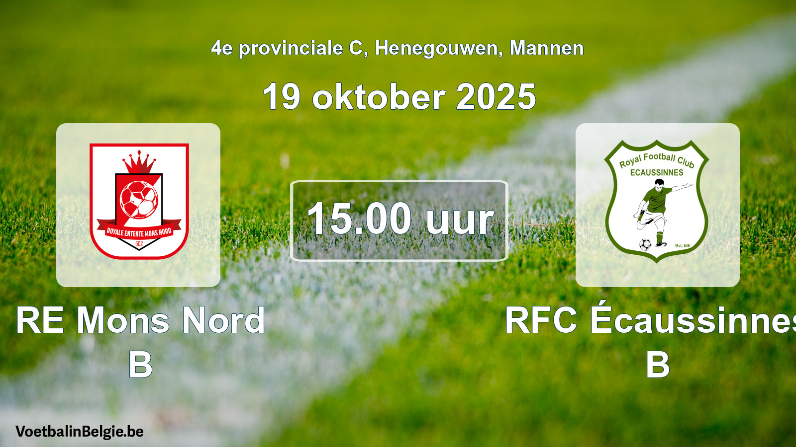 Scheduled match men football: RE Mons Nord B - RFC Écaussinnes B (19 October 2025)
