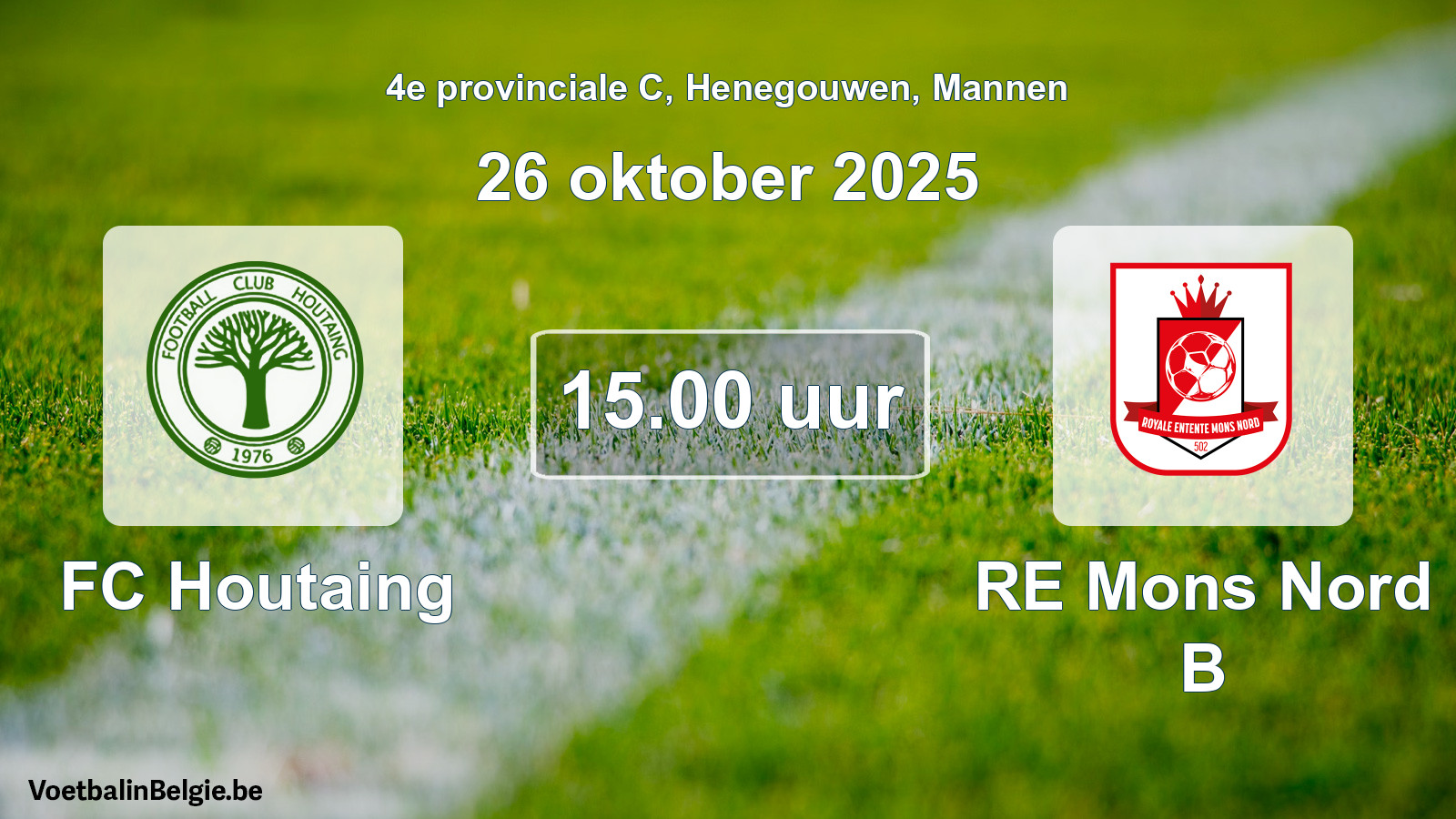 Scheduled match men football: FC Houtaing - RE Mons Nord B (26 October 2025)