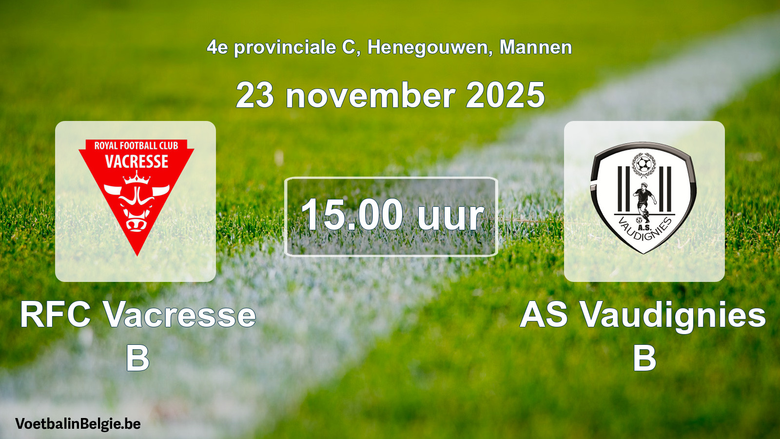 Scheduled match men football: RFC Vacresse B - AS Vaudignies B (23 November 2025)