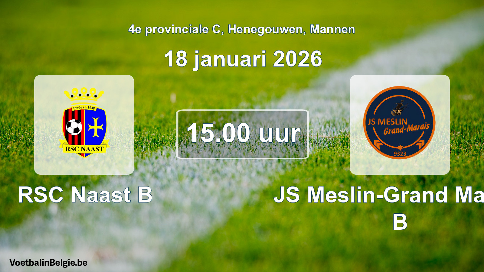 Scheduled match men football: RSC Naast B - JS Meslin-Grand Marais B (18 January 2026)