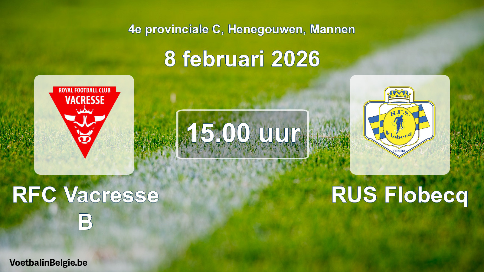 Scheduled match men football: RFC Vacresse B - RUS Flobecq (8 February 2026)