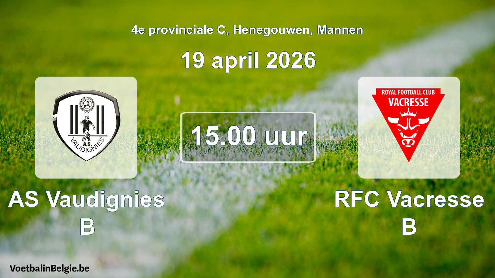 Scheduled match men football: AS Vaudignies B - RFC Vacresse B (19 April 2026)