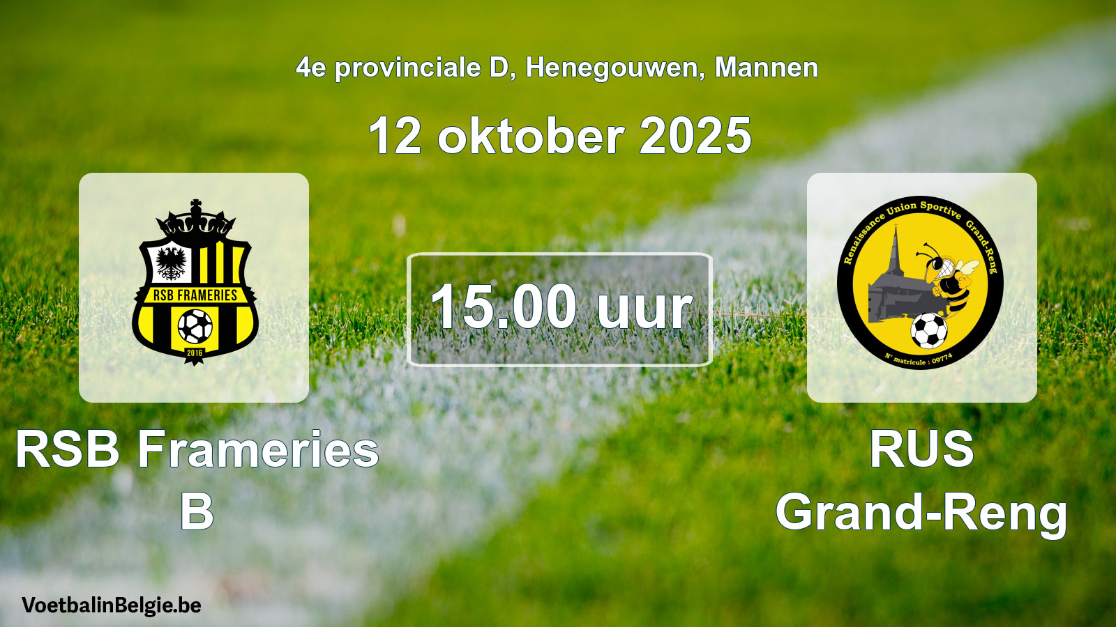 Scheduled match men football: RSB Frameries B - RUS Grand-Reng (12 October 2025)