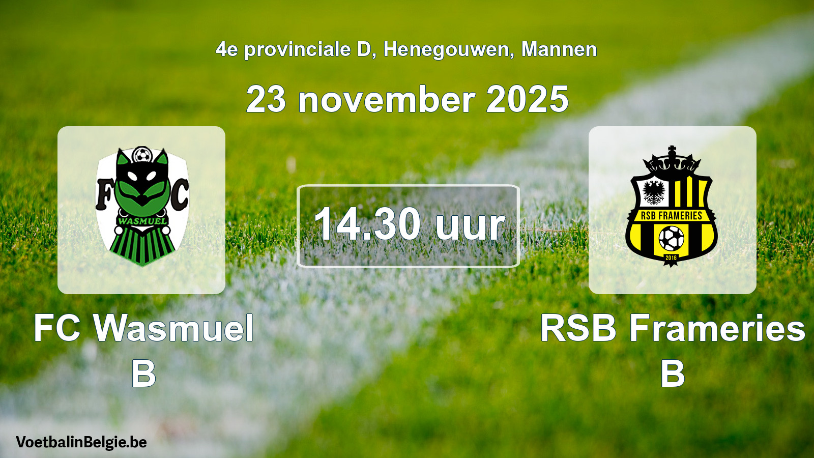 Scheduled match men football: FC Wasmuel B - RSB Frameries B (23 November 2025)