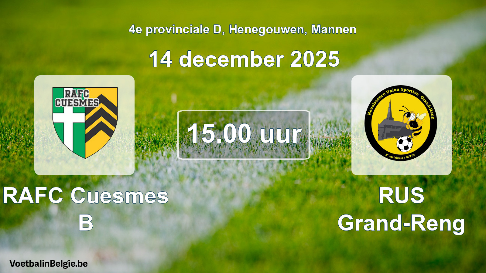Scheduled match men football: RAFC Cuesmes B - RUS Grand-Reng (14 December 2025)