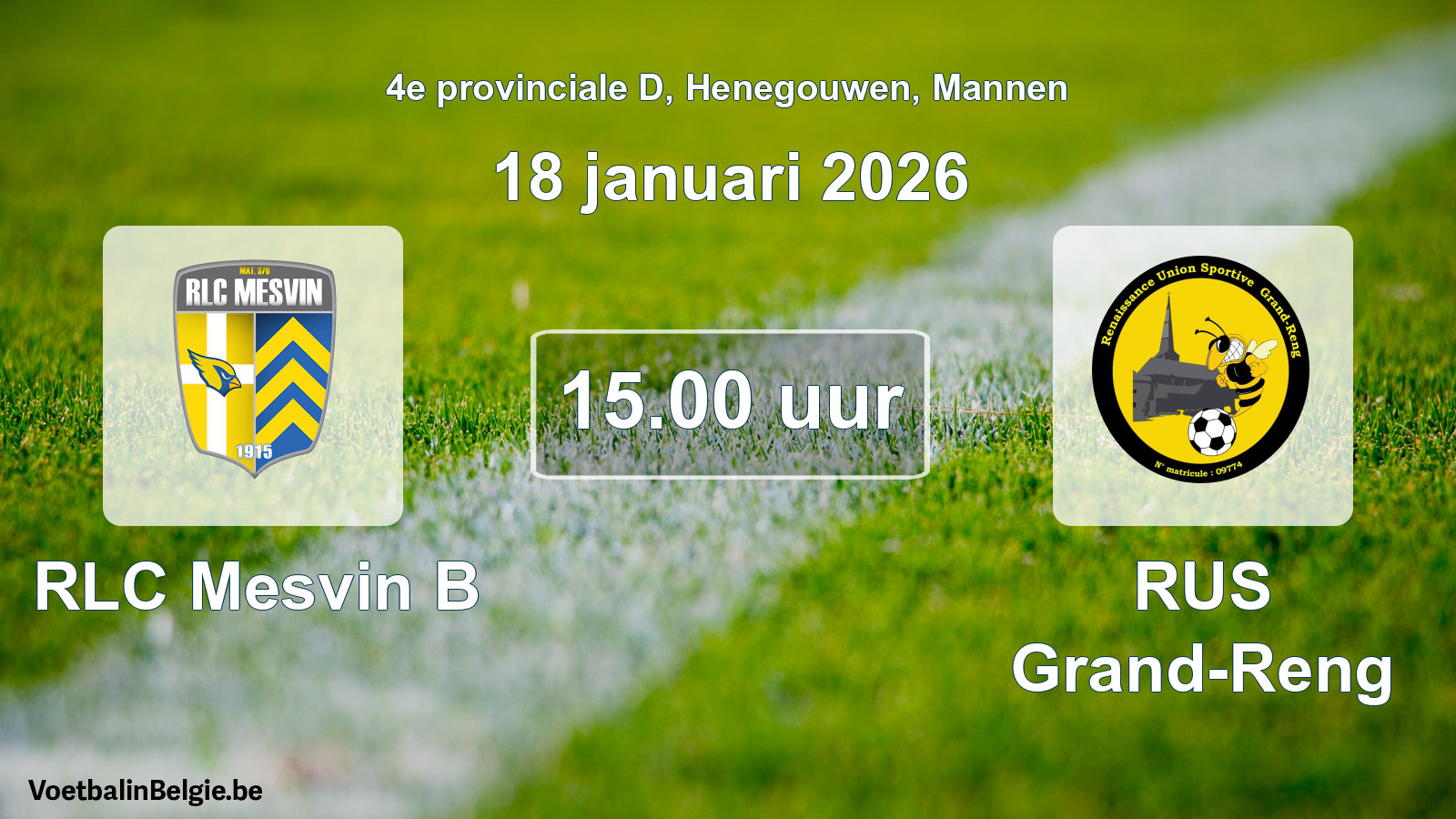 Scheduled match men football: RLC Mesvin B - RUS Grand-Reng (18 January 2026)