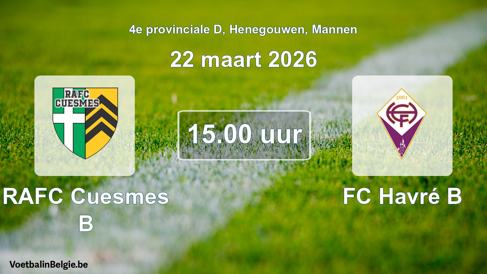 Scheduled match men football: RAFC Cuesmes B - FC Havré B (22 March 2026)