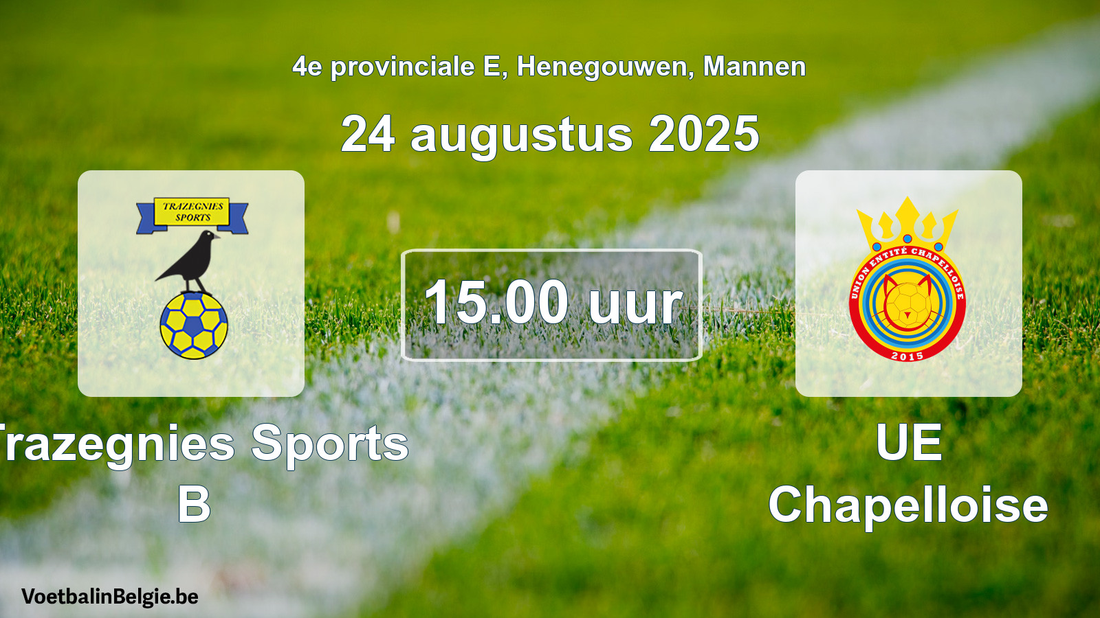 Geplande wedstrijd mannenvoetbal: Trazegnies Sports B - UE Chapelloise (24 augustus 2025)