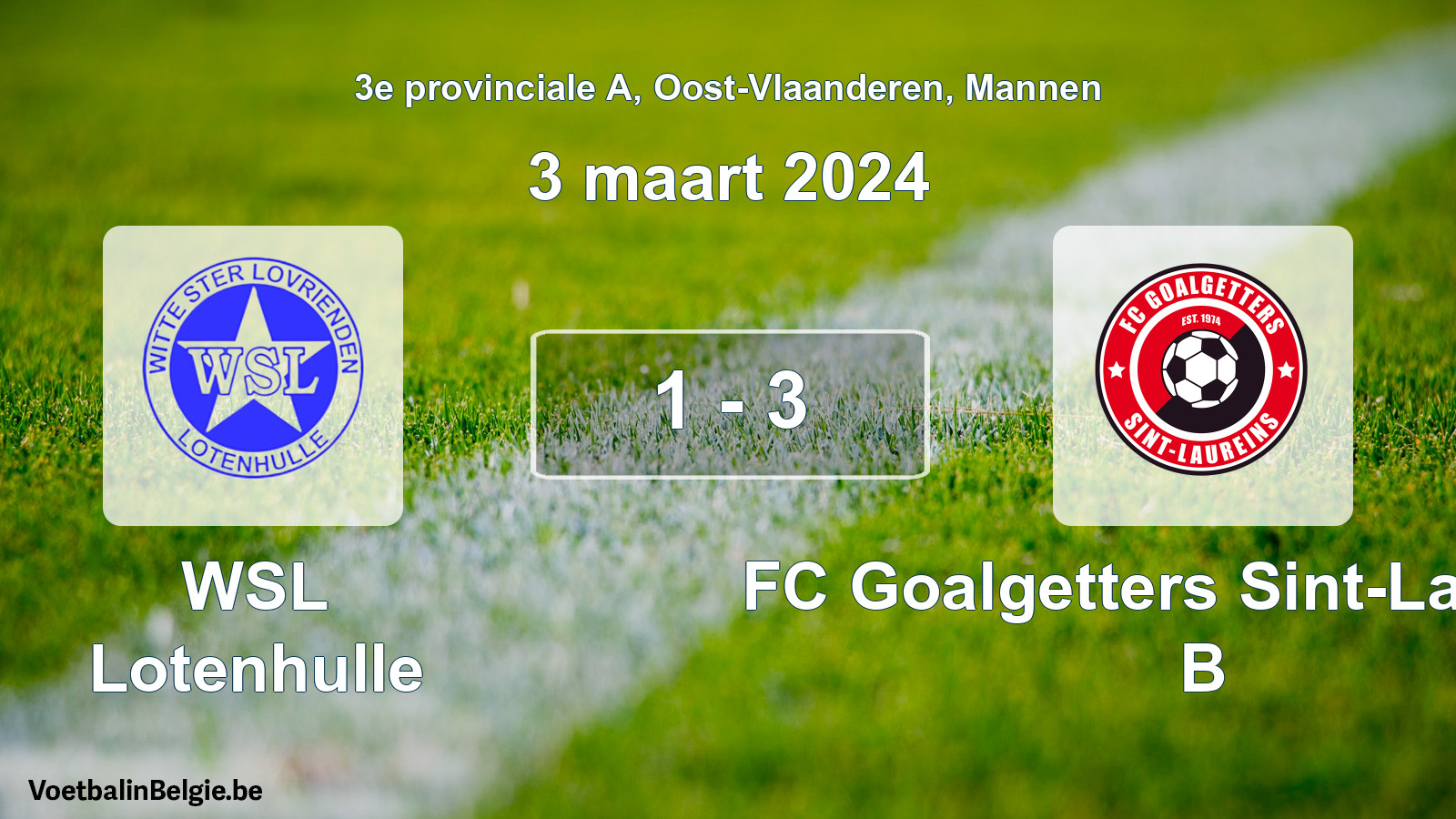 Gespeelde wedstrijd mannenvoetbal: WSL Lotenhulle - FC Goalgetters Sint-Laureins B 1 - 3 (3 maart 2024)
