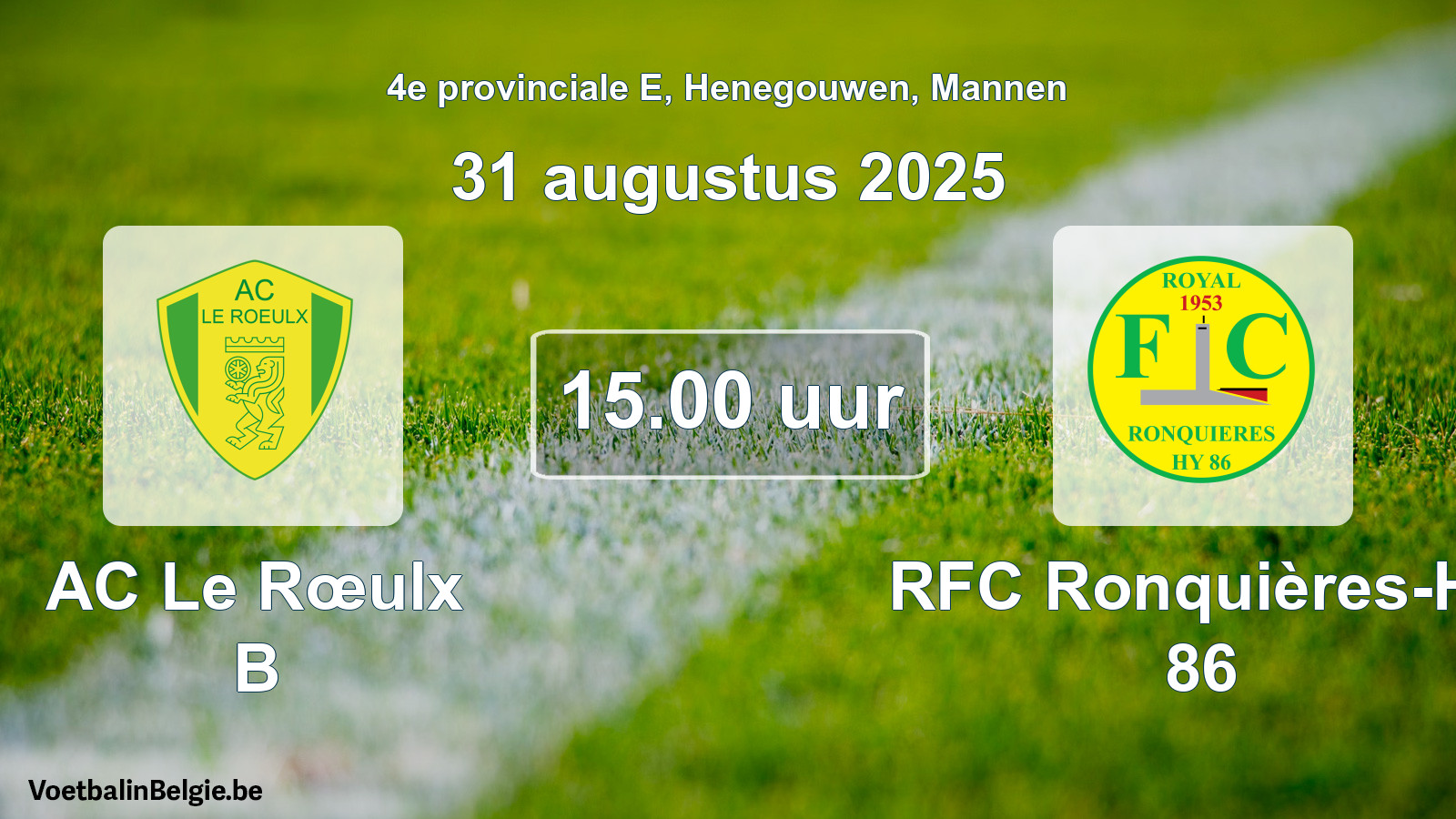 Scheduled match men football: AC Le Rœulx B - RFC Ronquières-Hy 86 (31 August 2025)