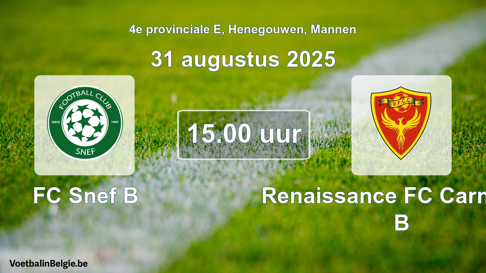 Scheduled match men football: FC Snef B - Renaissance FC Carnières B (31 August 2025)