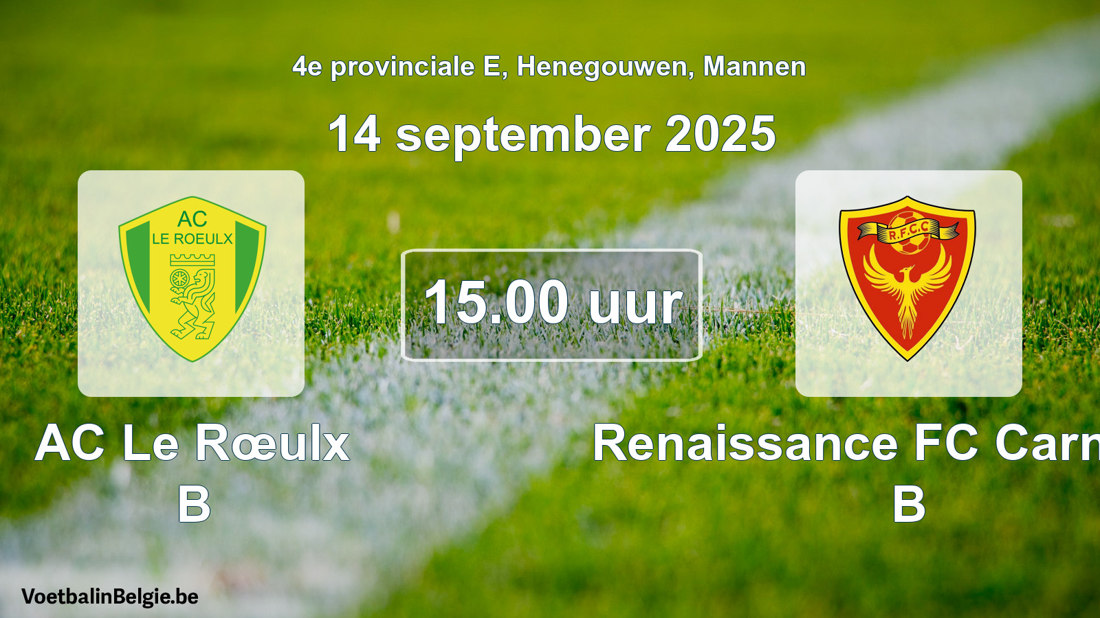 Scheduled match men football: AC Le Rœulx B - Renaissance FC Carnières B (14 September 2025)