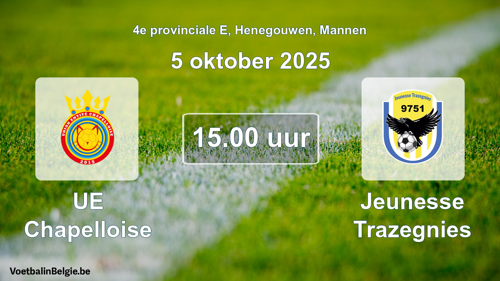 Scheduled match men football: UE Chapelloise - Jeunesse Trazegnies (5 October 2025)