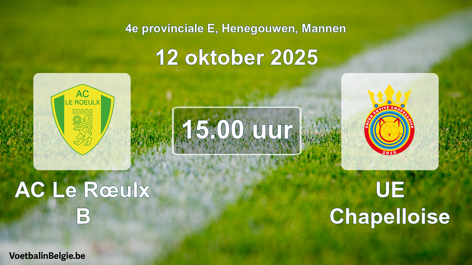 Scheduled match men football: AC Le Rœulx B - UE Chapelloise (12 October 2025)