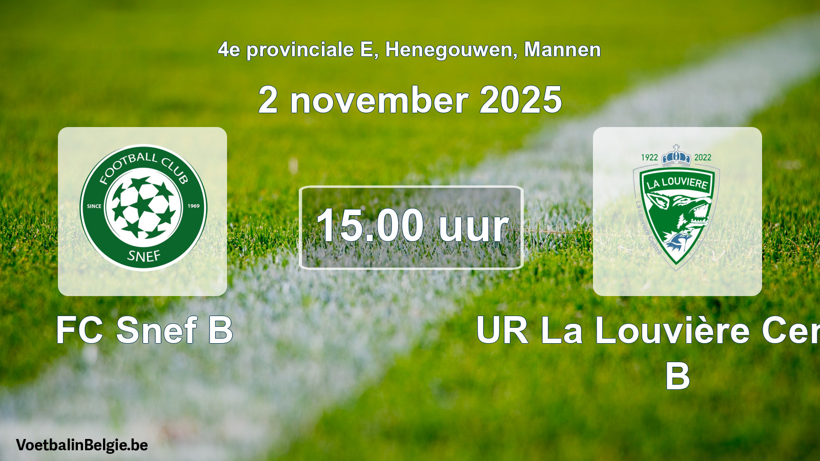 Scheduled match men football: FC Snef B - UR La Louvière Centre B (2 November 2025)