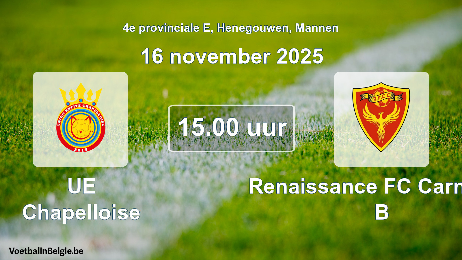 Scheduled match men football: UE Chapelloise - Renaissance FC Carnières B (16 November 2025)