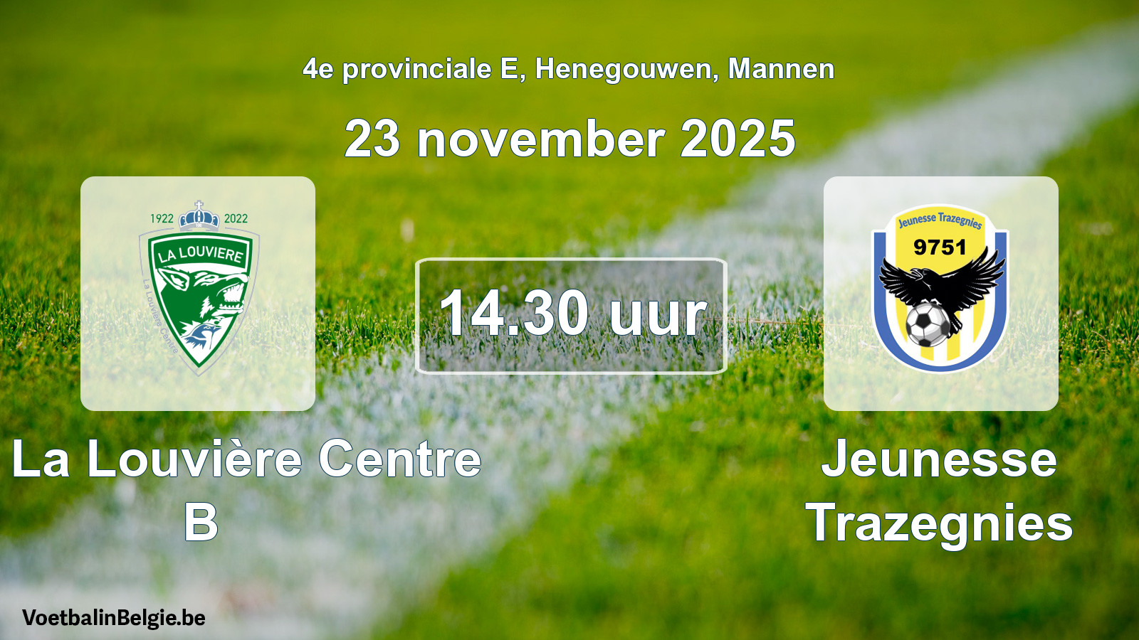 Match prévu football hommes: UR La Louvière Centre B - Jeunesse Trazegnies (23 novembre 2025)