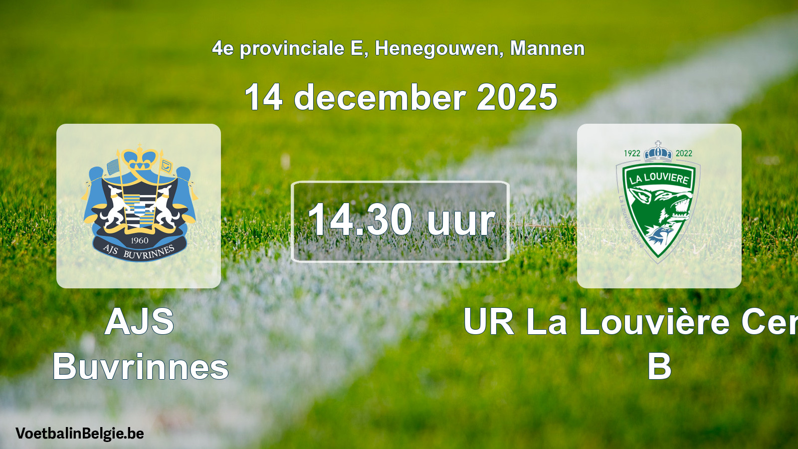 Scheduled match men football: AJS Buvrinnes - UR La Louvière Centre B (14 December 2025)