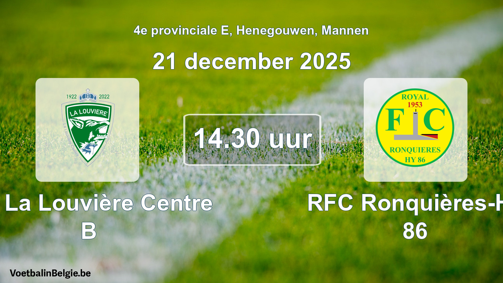 Scheduled match men football: UR La Louvière Centre B - RFC Ronquières-Hy 86 (21 December 2025)