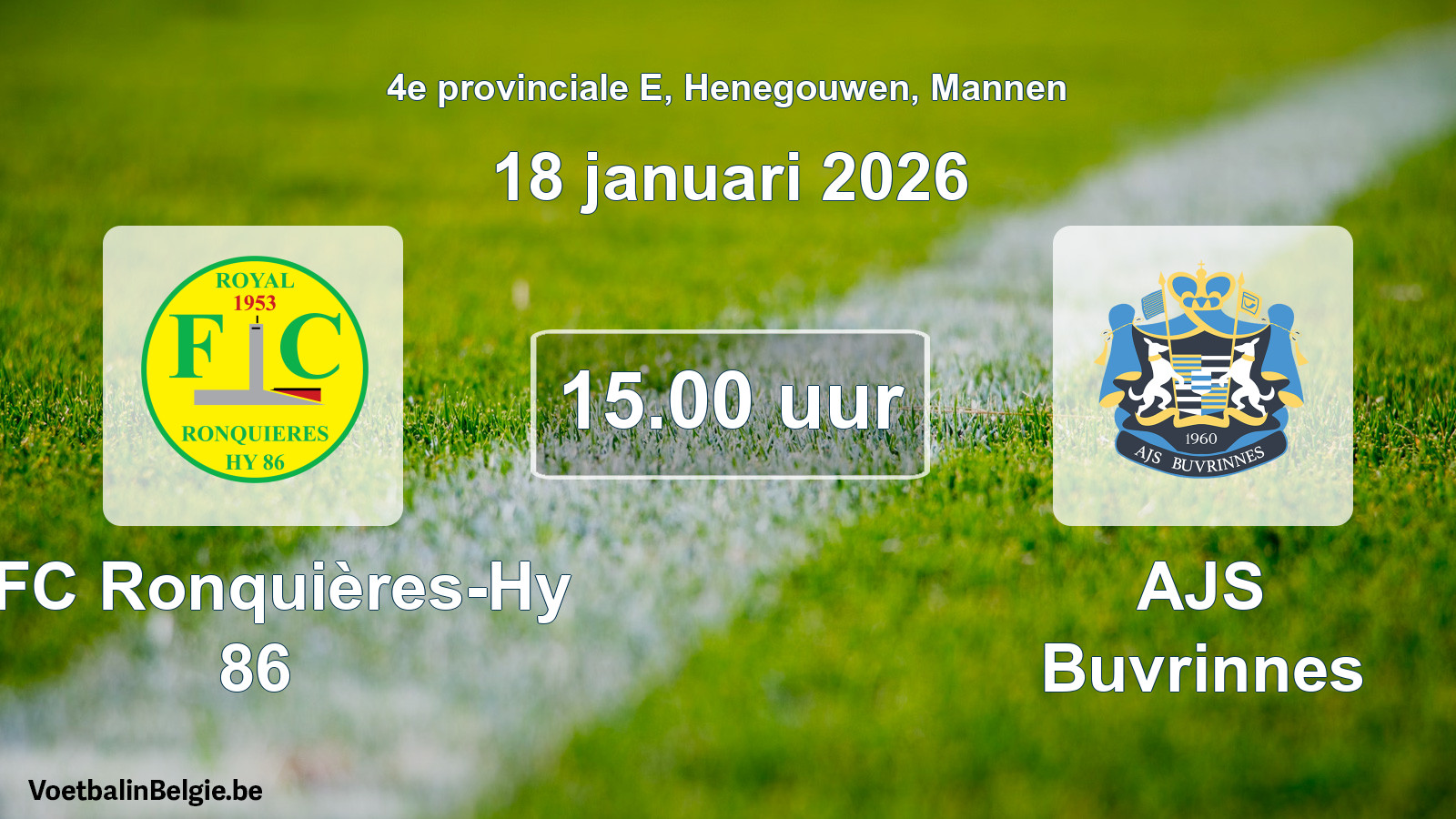 Scheduled match men football: RFC Ronquières-Hy 86 - AJS Buvrinnes (18 January 2026)