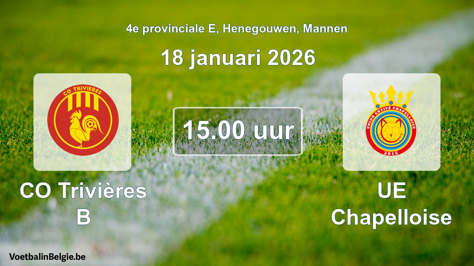 Scheduled match men football: CO Trivières B - UE Chapelloise (18 January 2026)