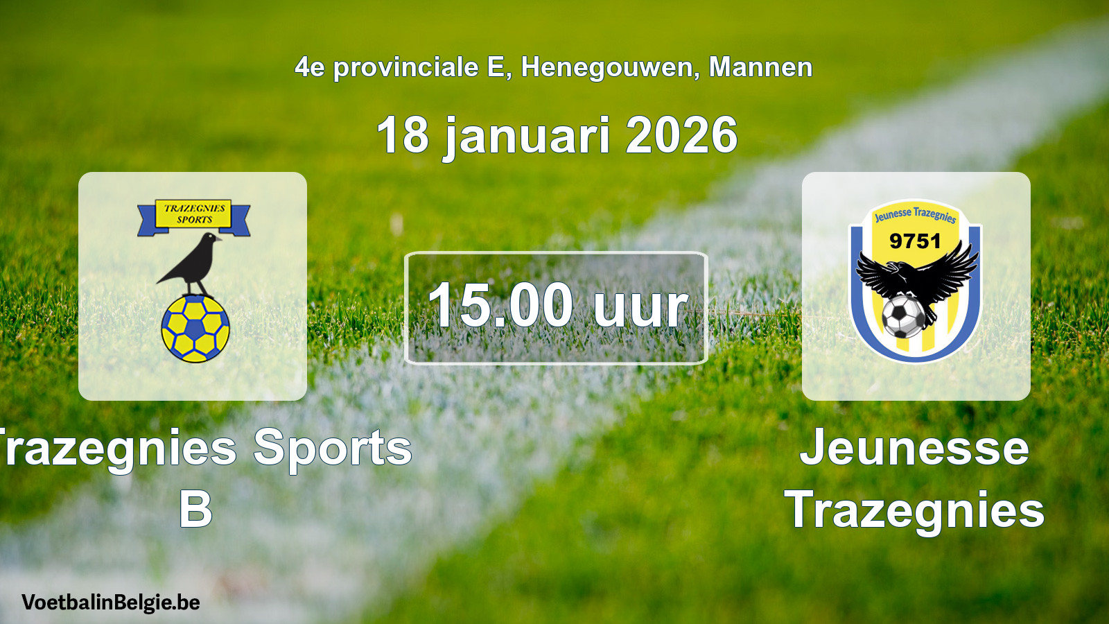 Geplantes Spiel männer-Fußball: Trazegnies Sports B - Jeunesse Trazegnies (18 Januar 2026)