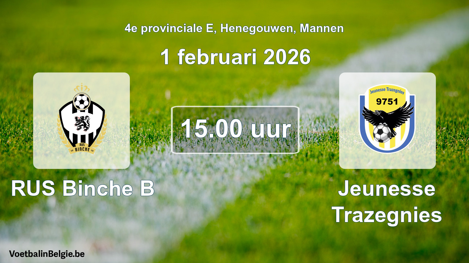 Scheduled match men football: RUS Binche B - Jeunesse Trazegnies (1 February 2026)