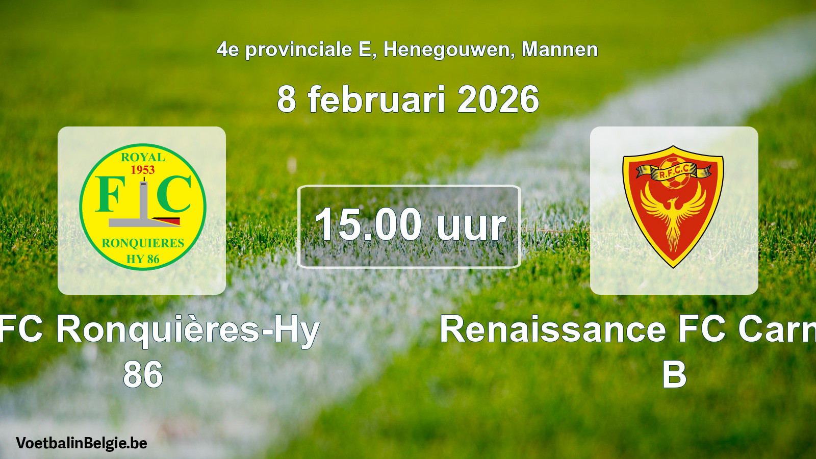 Scheduled match men football: RFC Ronquières-Hy 86 - Renaissance FC Carnières B (8 February 2026)