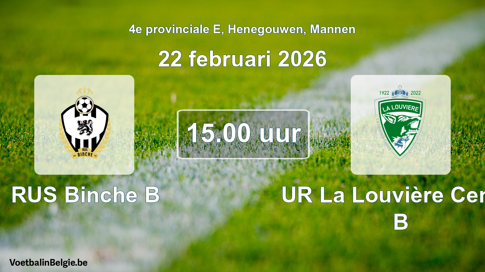 Geplande wedstrijd mannenvoetbal: RUS Binche B - UR La Louvière Centre B (22 februari 2026)