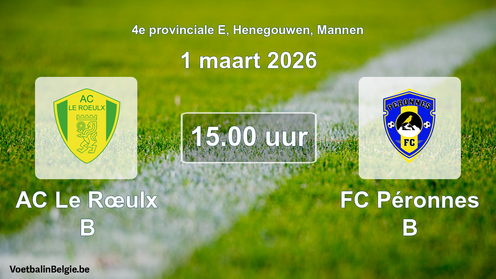 Scheduled match men football: AC Le Rœulx B - FC Péronnes B (1 March 2026)