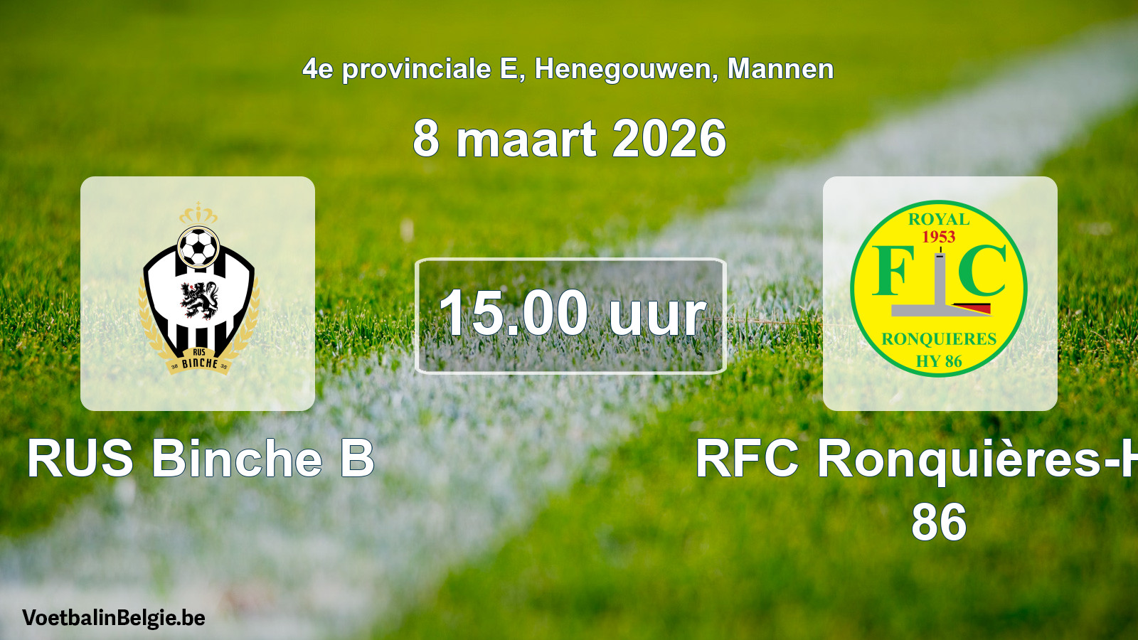 Scheduled match men football: RUS Binche B - RFC Ronquières-Hy 86 (8 March 2026)