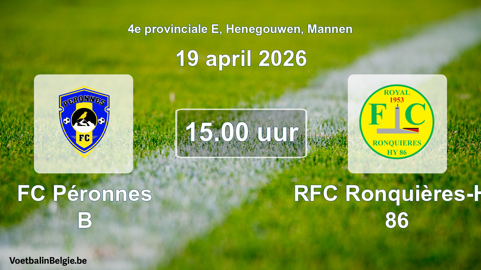 Scheduled match men football: FC Péronnes B - RFC Ronquières-Hy 86 (19 April 2026)