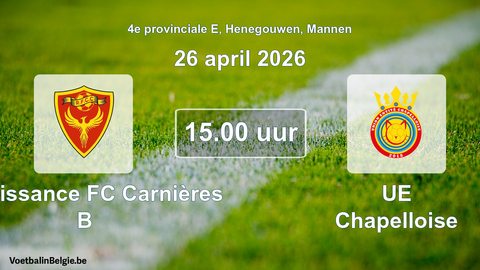 Scheduled match men football: Renaissance FC Carnières B - UE Chapelloise (26 April 2026)