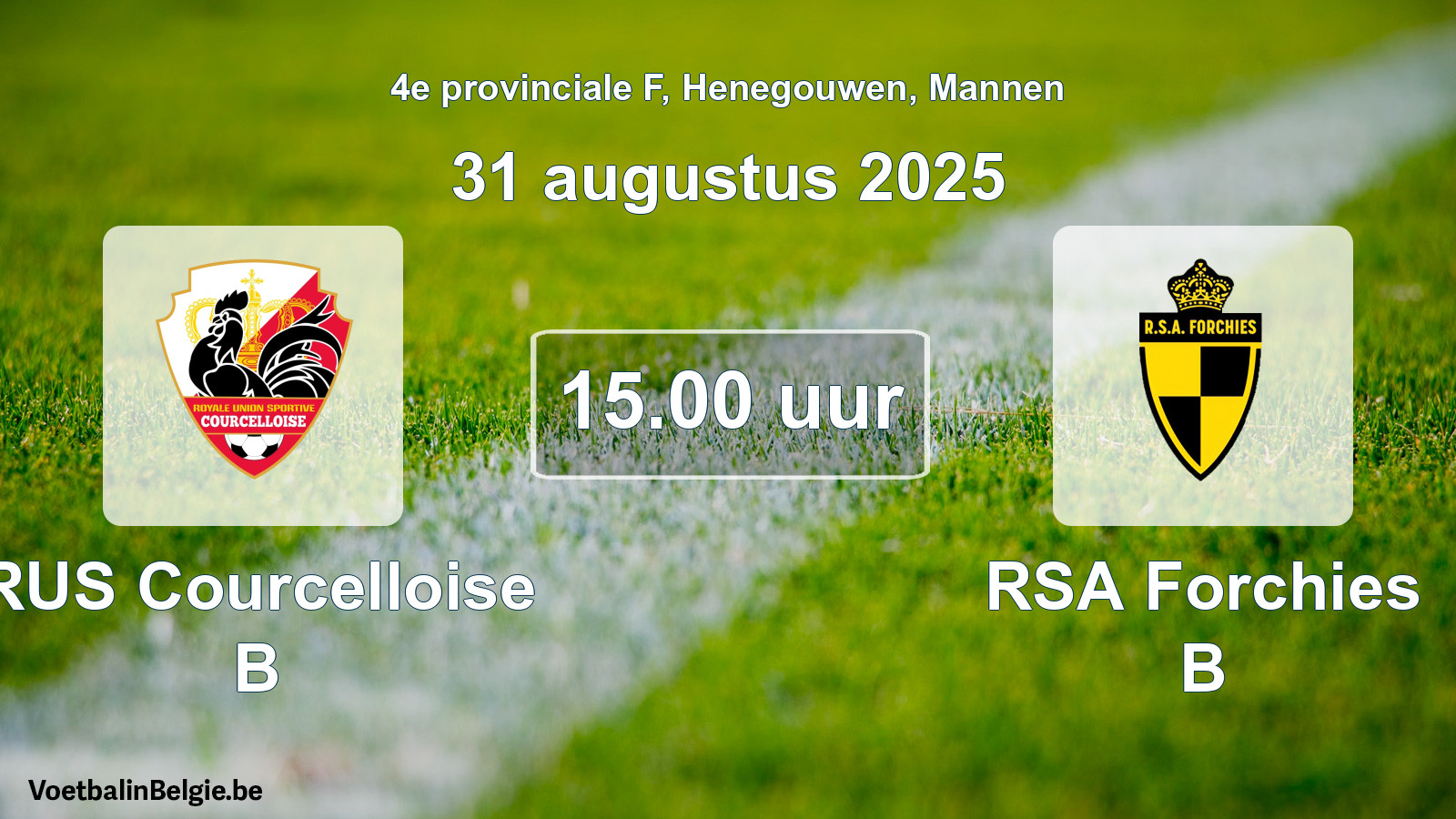 Scheduled match men football: RUS Courcelloise B - RSA Forchies B (31 August 2025)