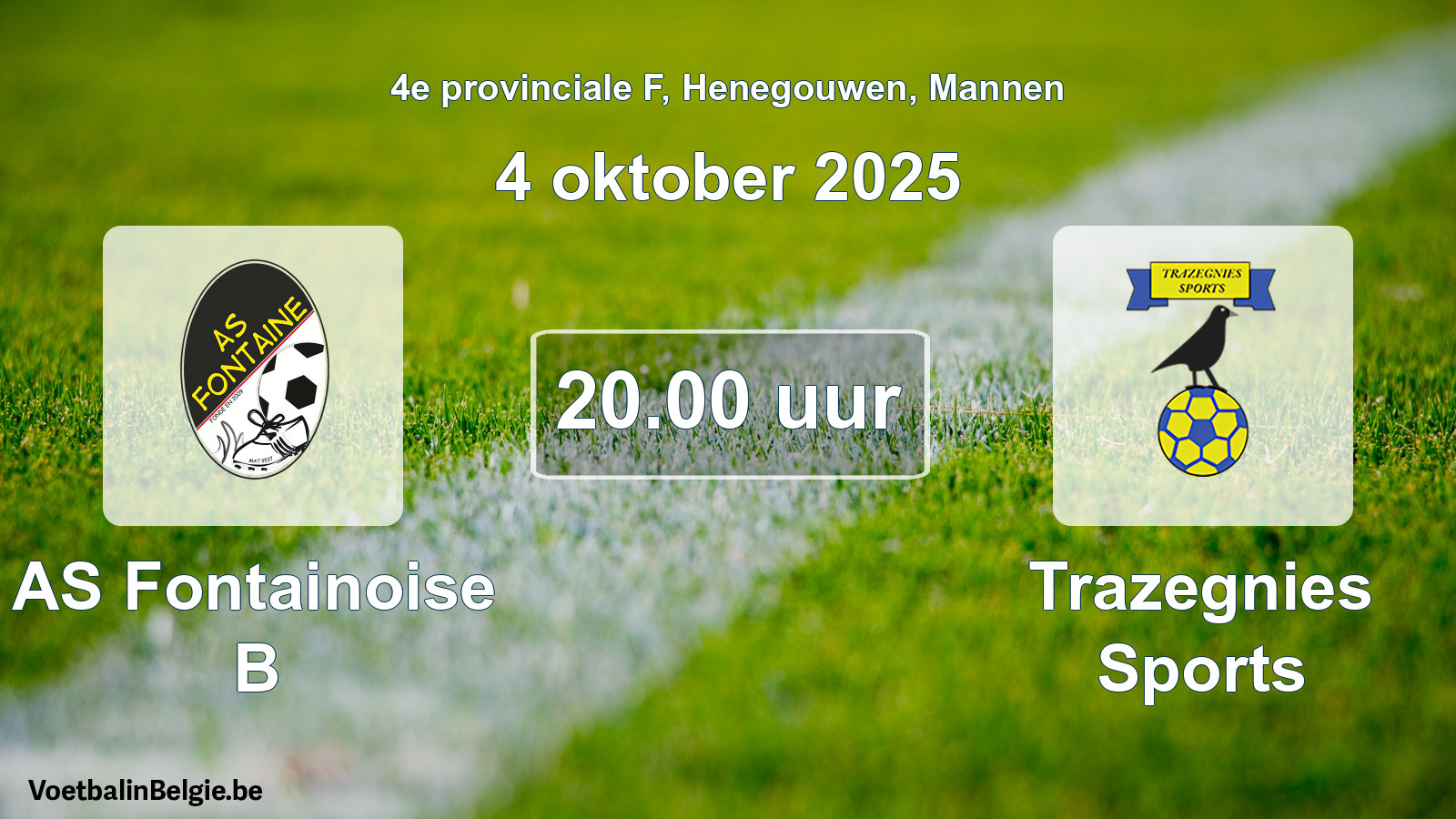 Scheduled match men football: AS Fontainoise B - Trazegnies Sports (4 October 2025)