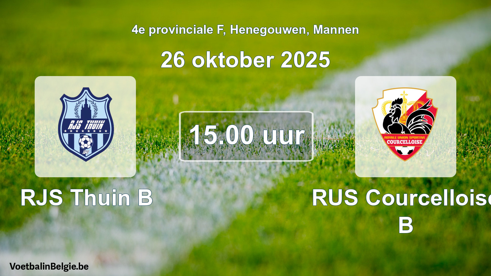 Scheduled match men football: RJS Thuin B - RUS Courcelloise B (26 October 2025)