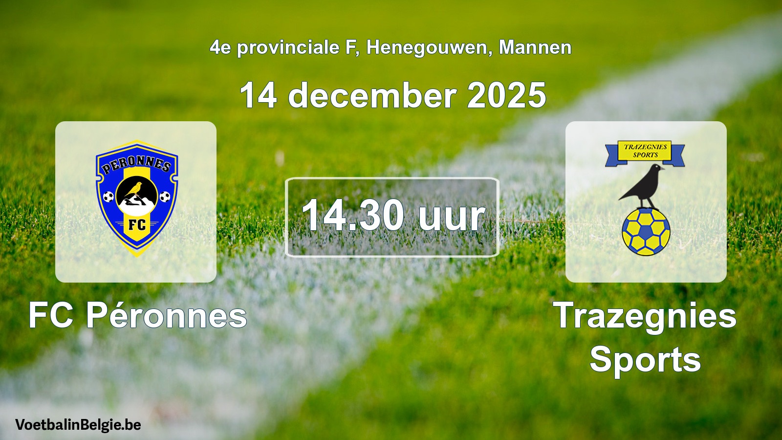 Scheduled match men football: FC Péronnes - Trazegnies Sports (14 December 2025)