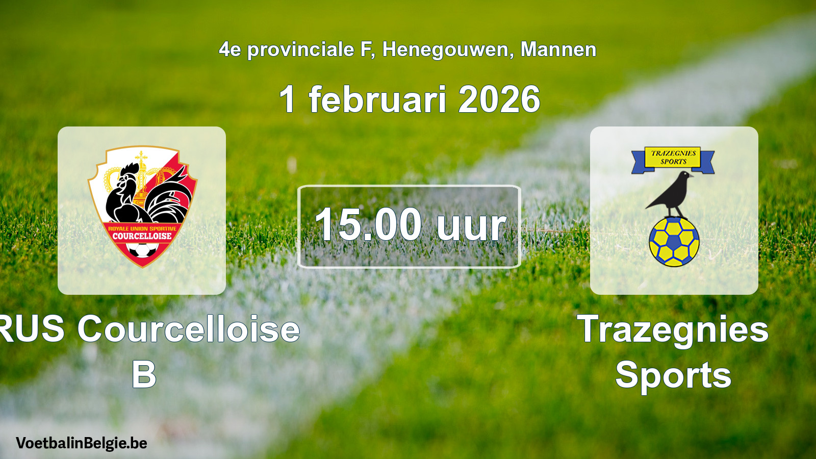 Scheduled match men football: RUS Courcelloise B - Trazegnies Sports (1 February 2026)
