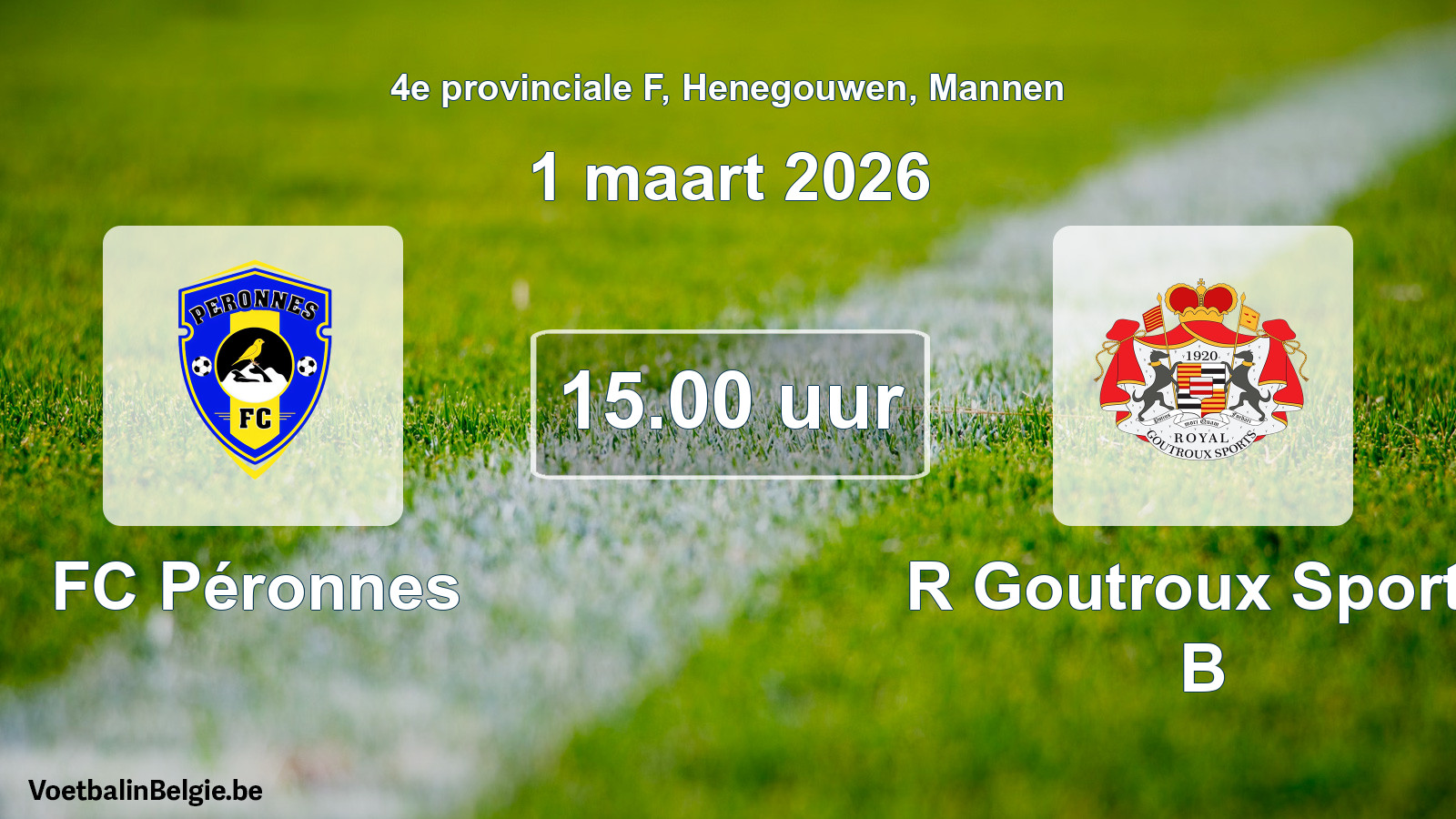 Scheduled match men football: FC Péronnes - R Goutroux Sports B (1 March 2026)