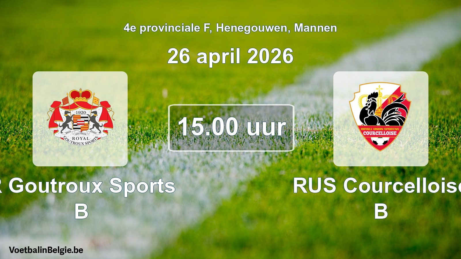 Scheduled match men football: R Goutroux Sports B - RUS Courcelloise B (26 April 2026)