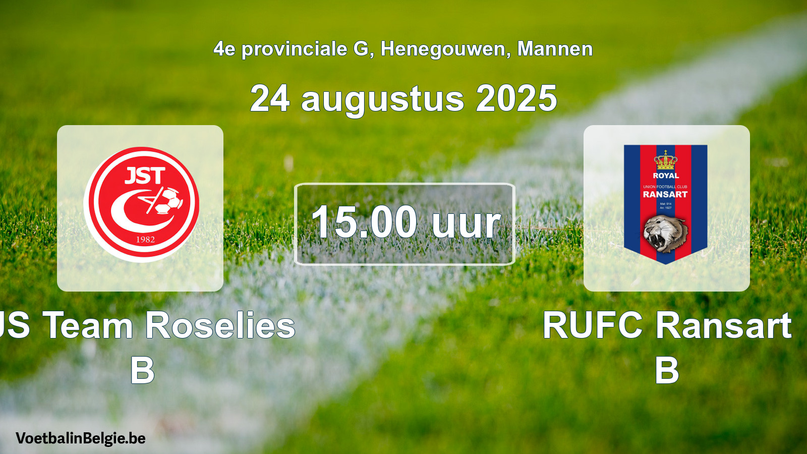 Scheduled match men football: JS Team Roselies B - RUFC Ransart B (24 August 2025)