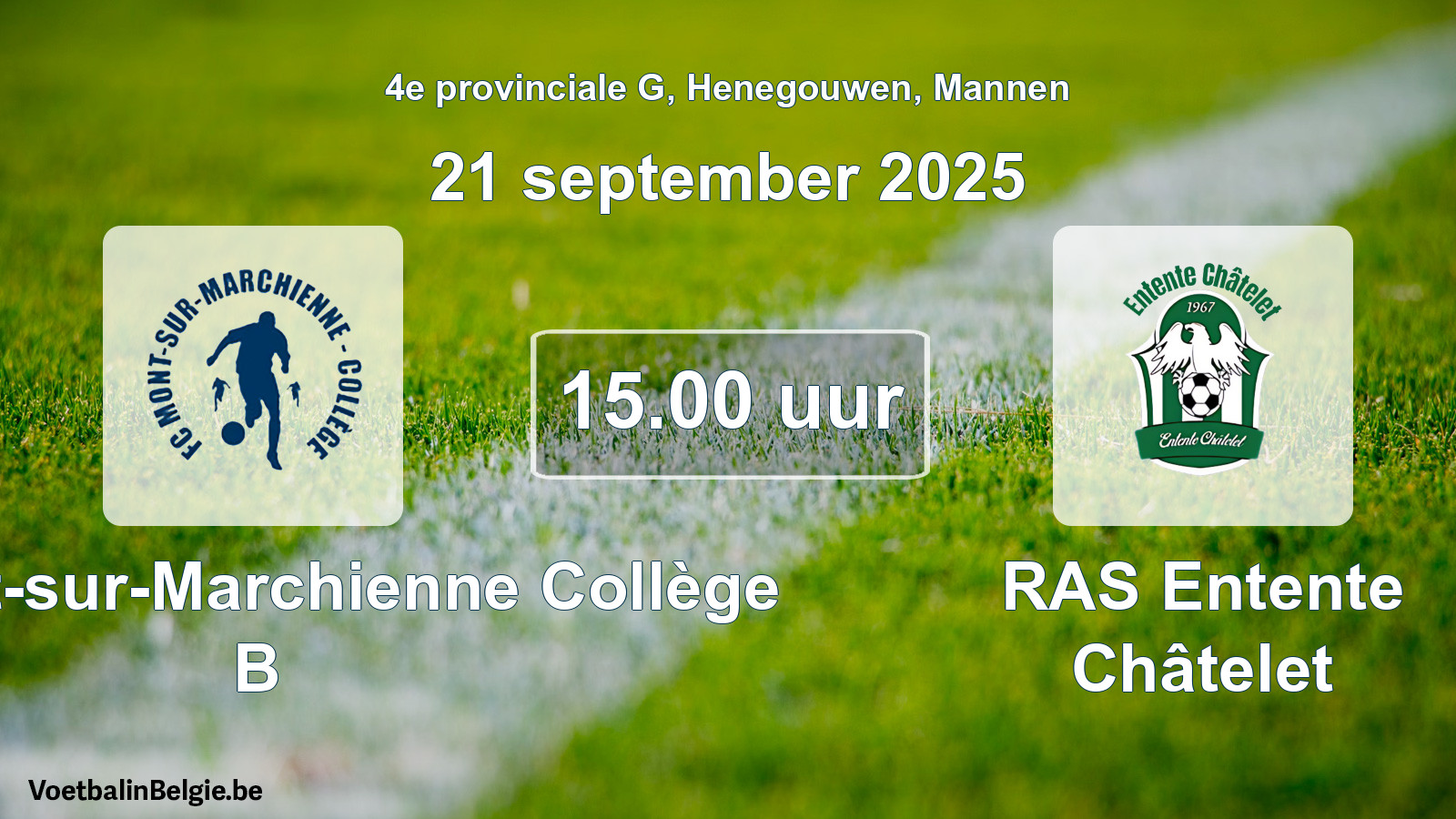 Scheduled match men football: FC Mont-sur-Marchienne Collège B - RAS Entente Châtelet (21 September 2025)