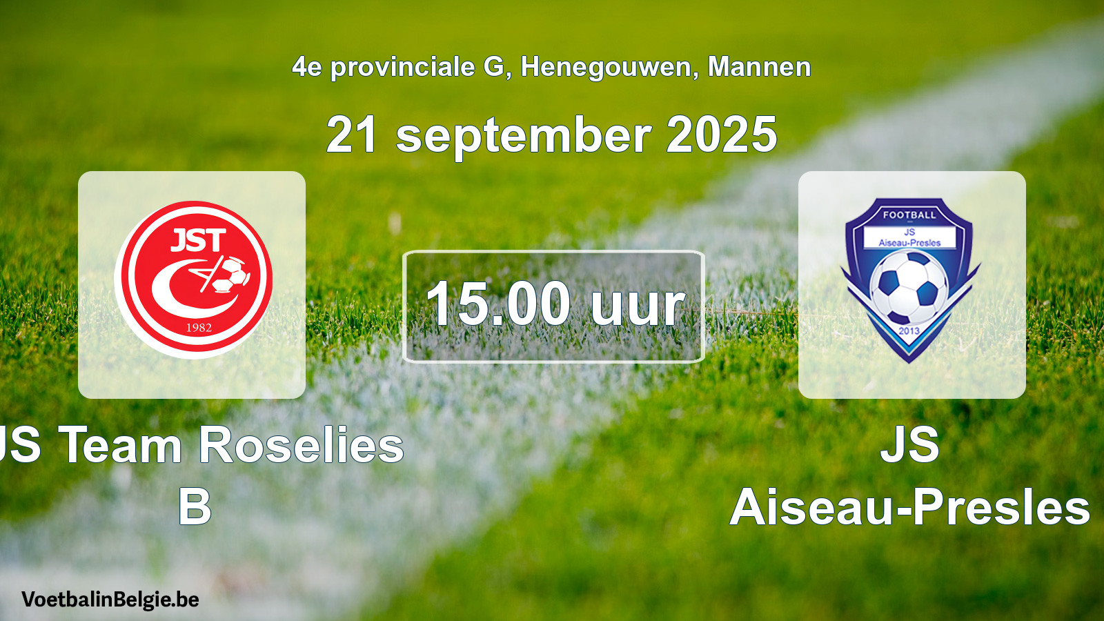 Match prévu football hommes: JS Team Roselies B - JS Aiseau-Presles (21 septembre 2025)